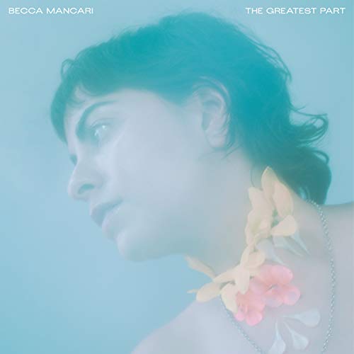 The Greatest Part - Becca Mancari