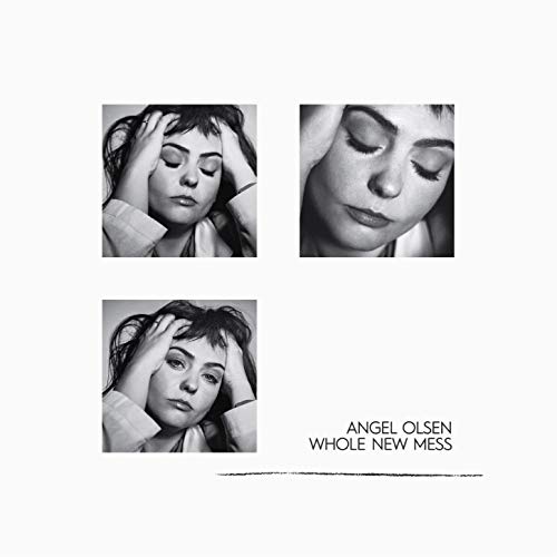 Whole New Mess - Angel Olsen