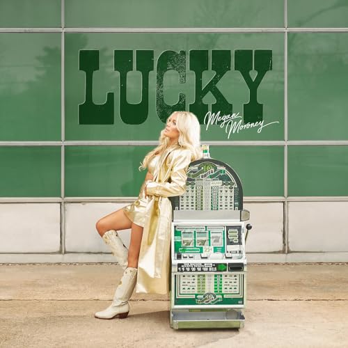 Lucky - Megan Moroney