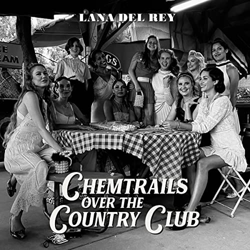 Chemtrails Over The Country Club - Lana Del Rey