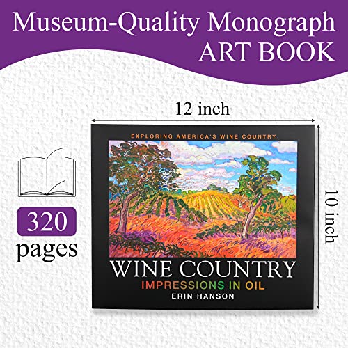 Wine Country: Impressions in Oil, Impressionism Coffee Table Art Book - Erin Hanson